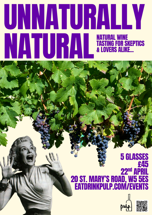 Unnaturally Natural: 22nd April 7 pm- Exclusive Wine Tasting Experience London