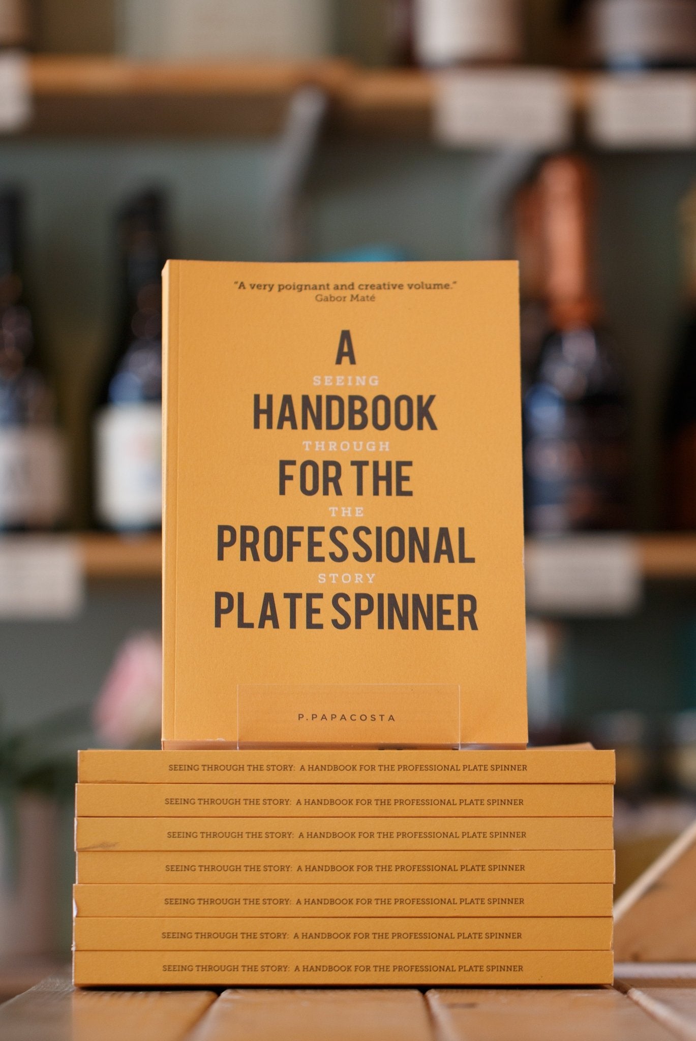 A HANDBOOK FOR THE PROFESSIONAL PLATE SPINNER: SEEING THROUGH THE STORY by P.Papacosta - Pulp